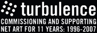 Turbulence: commissioning and supporting net art for 11 years: 1996-2007